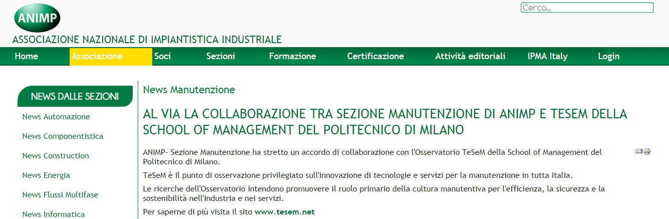 I Gruppi di Lavoro Il Gruppo di lavoro ANIMP TESEM ha al via 2 indagini: 1) Benchmark sullo stato delle pratiche di gestione della manutenzione in aziende di diversi settori e dimensioni, svolta in