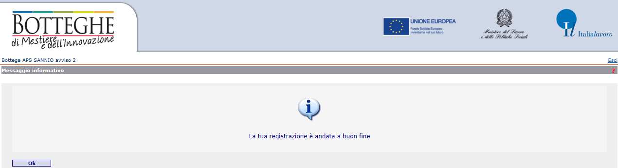 Viene visualizzato un messaggio informativo che conferma l avvenuta registrazione. Clicca su Ok per uscire dalla piattaforma.