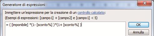 INSERIRE UN CAMPO CALCOLATO NELLA MASCHERA Un campo calcolato non è altro che una casella di testo che contiene una formula.