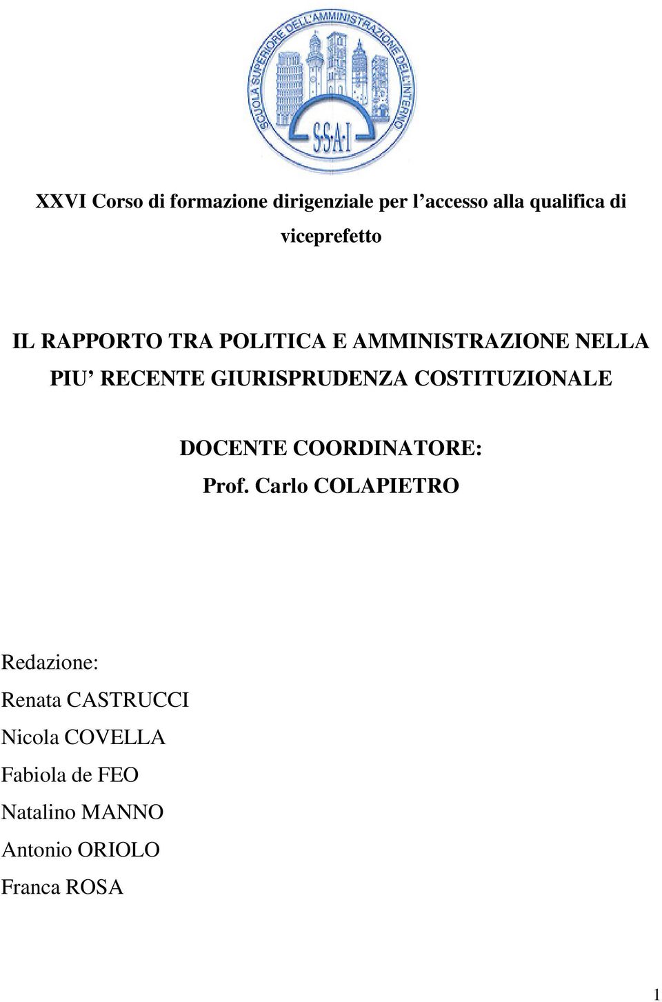 GIURISPRUDENZA COSTITUZIONALE DOCENTE COORDINATORE: Prof.