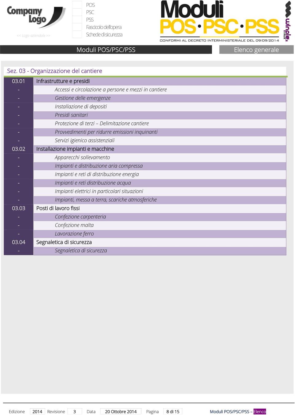 cantiere - Provvedimenti per ridurre emissioni inquinanti - Servizi igienico assistenziali 03.