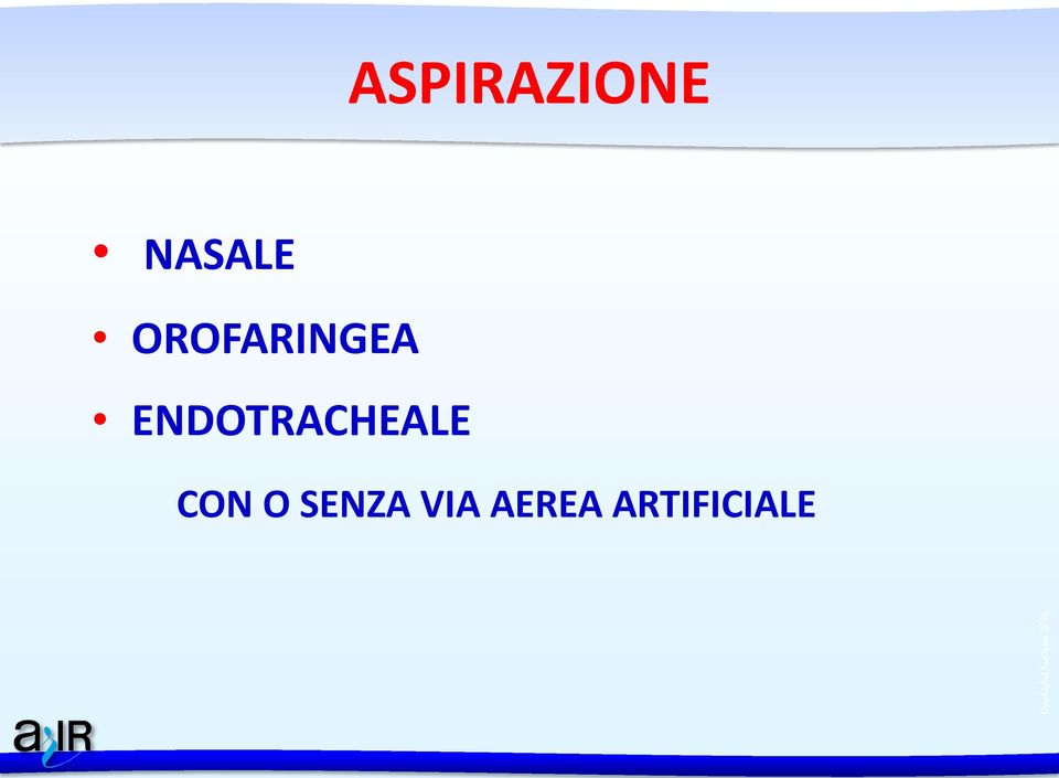 ENDOTRACHEALE CON O