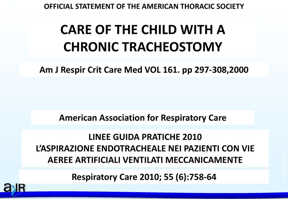 pp 297-308,2000 American Association for Respiratory Care LINEE GUIDA PRATICHE 2010 L