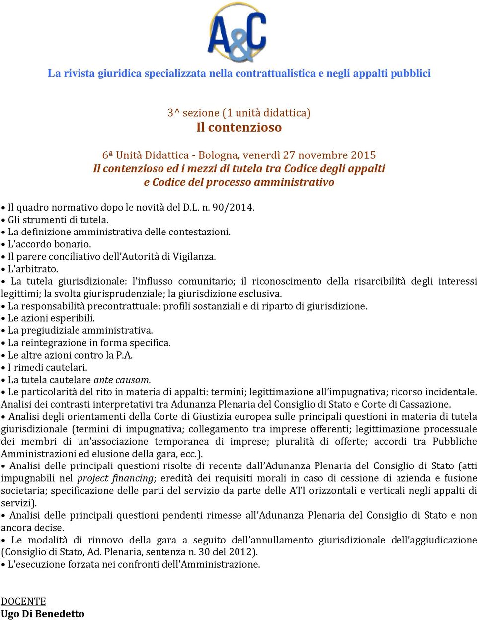 Il parere conciliativo dell Autorità di Vigilanza. L arbitrato.