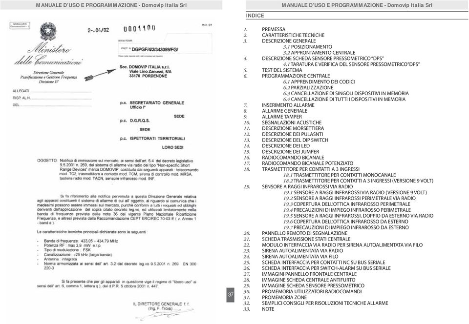 2 PARZIALIZZAZIONE 6.3 CANCELLAZIONE DI SINGOLI DISPOSITIVI IN MEMORIA 6.