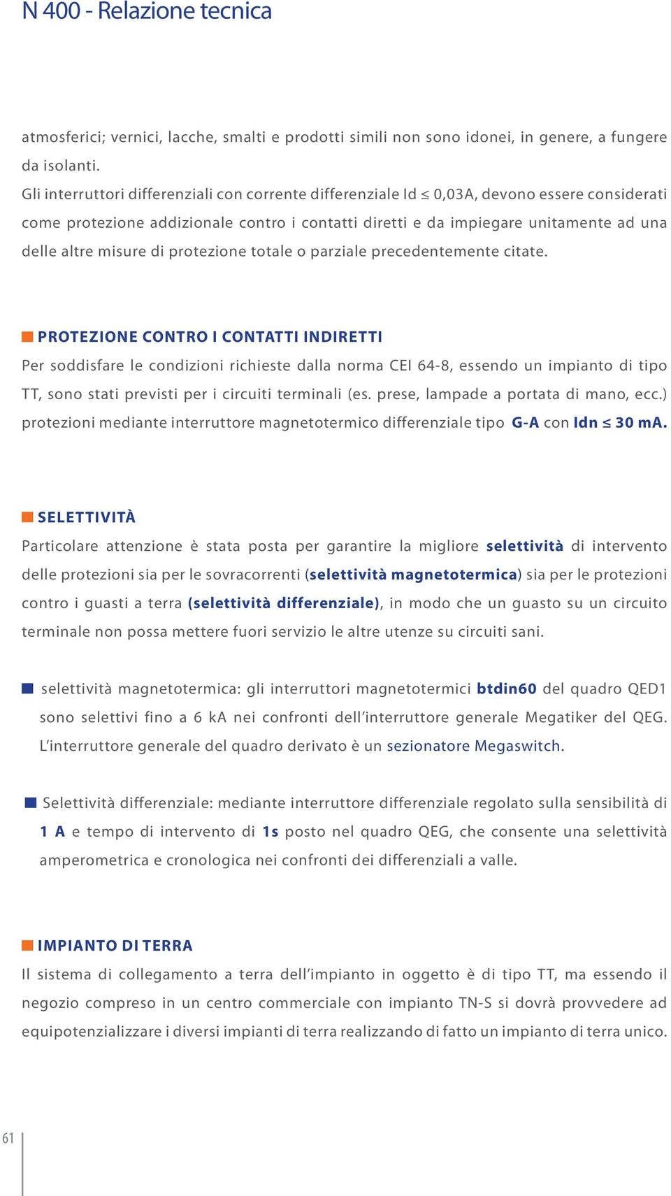 di protezione totale o parziale precedentemente citate.