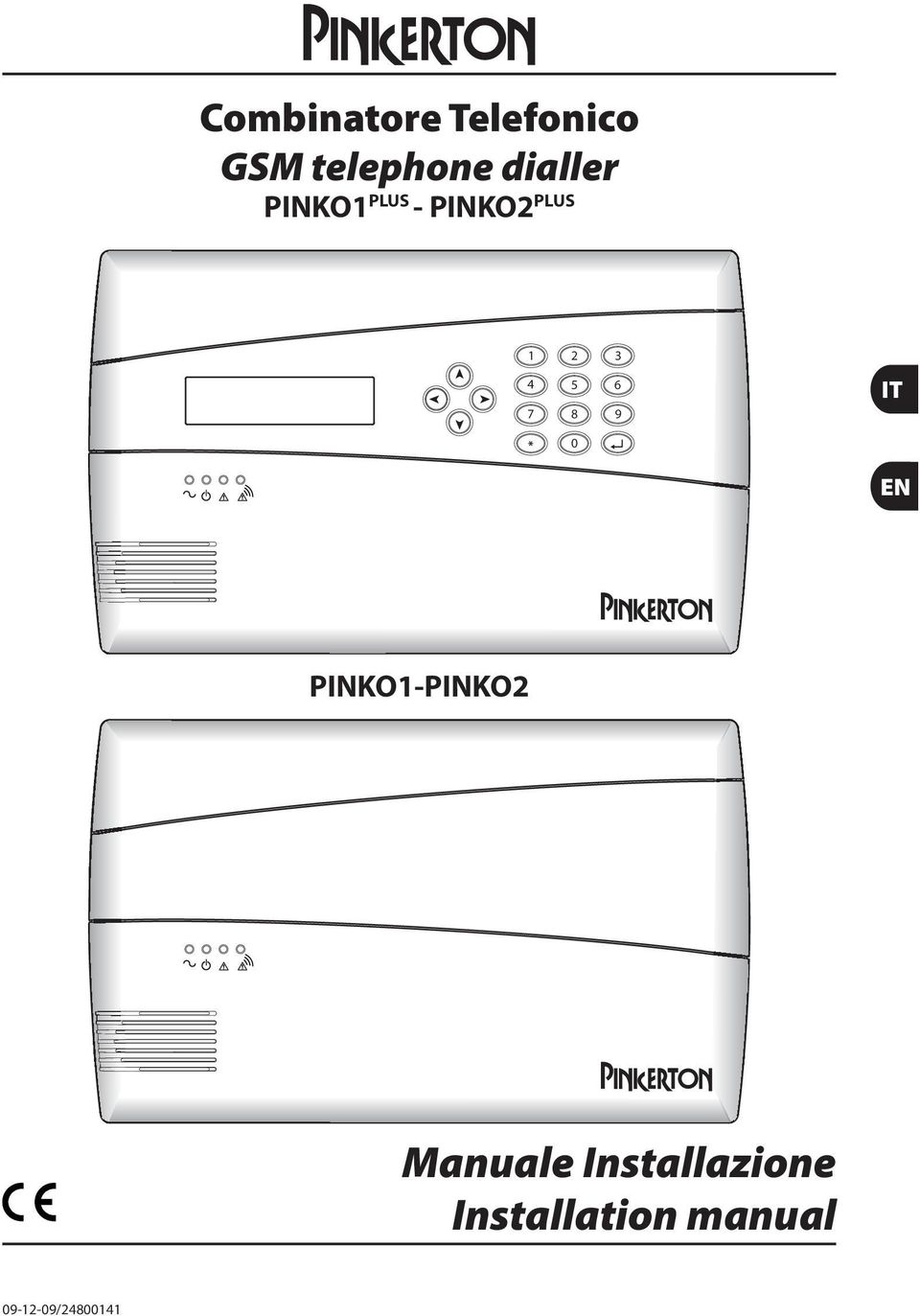 9 4 7 5 0 8 6 9 IT 0 EN PINKO1-PINKO2 Manuale