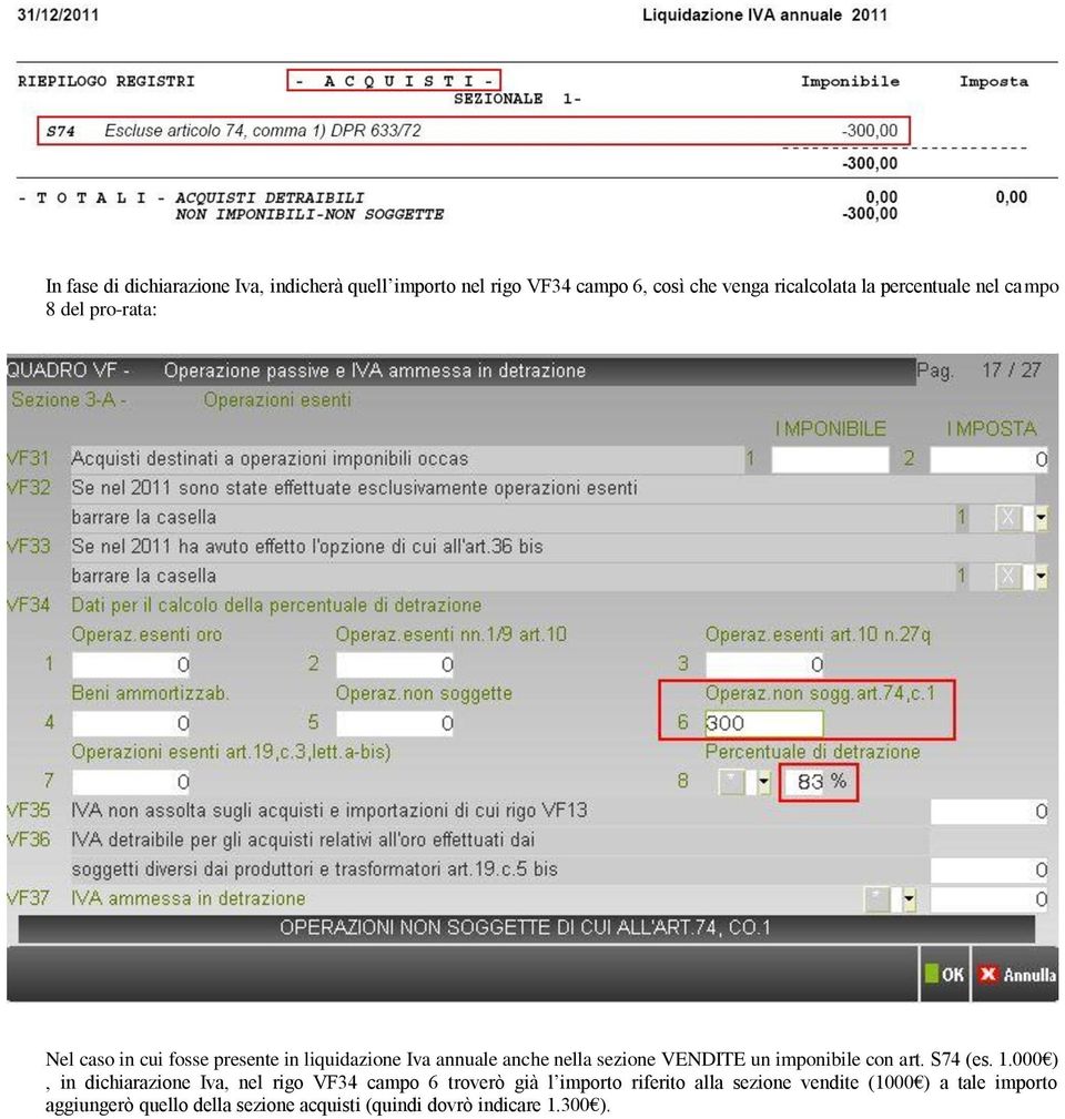 sezione VENDITE un imponibile con art. S74 (es. 1.