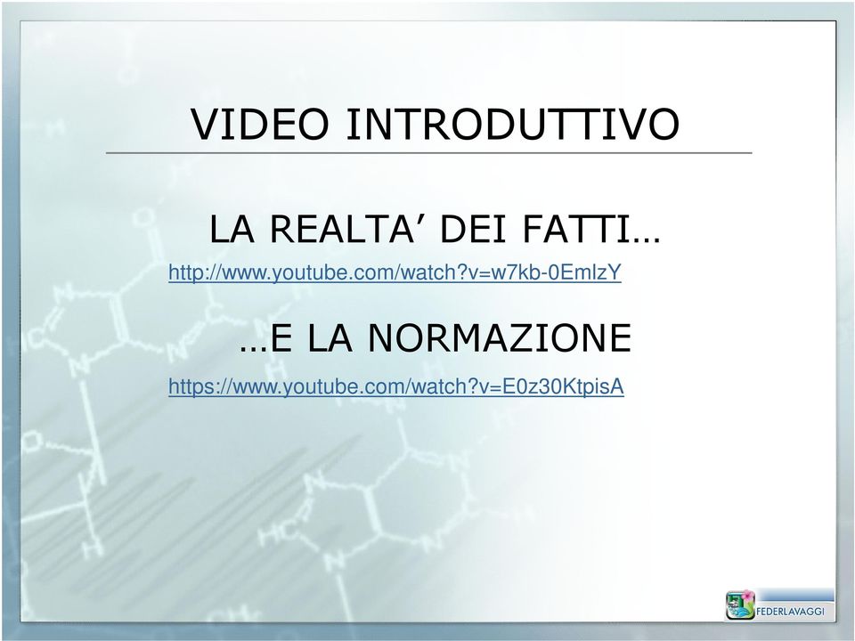 v=w7kb-0emlzy E LA NORMAZIONE