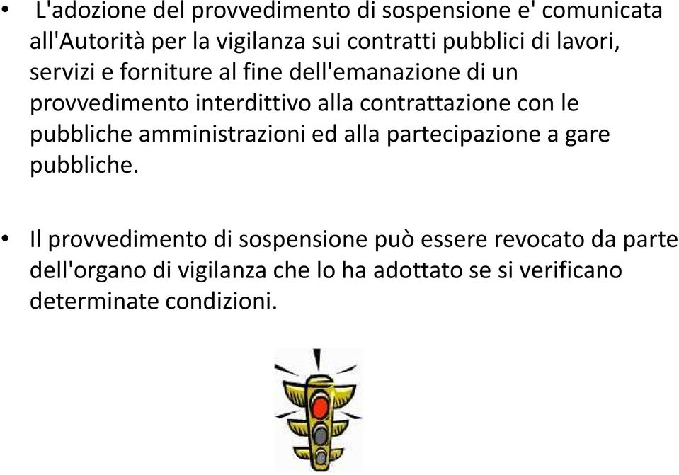 amministrazioni ed alla partecipazione a gare pubbliche.