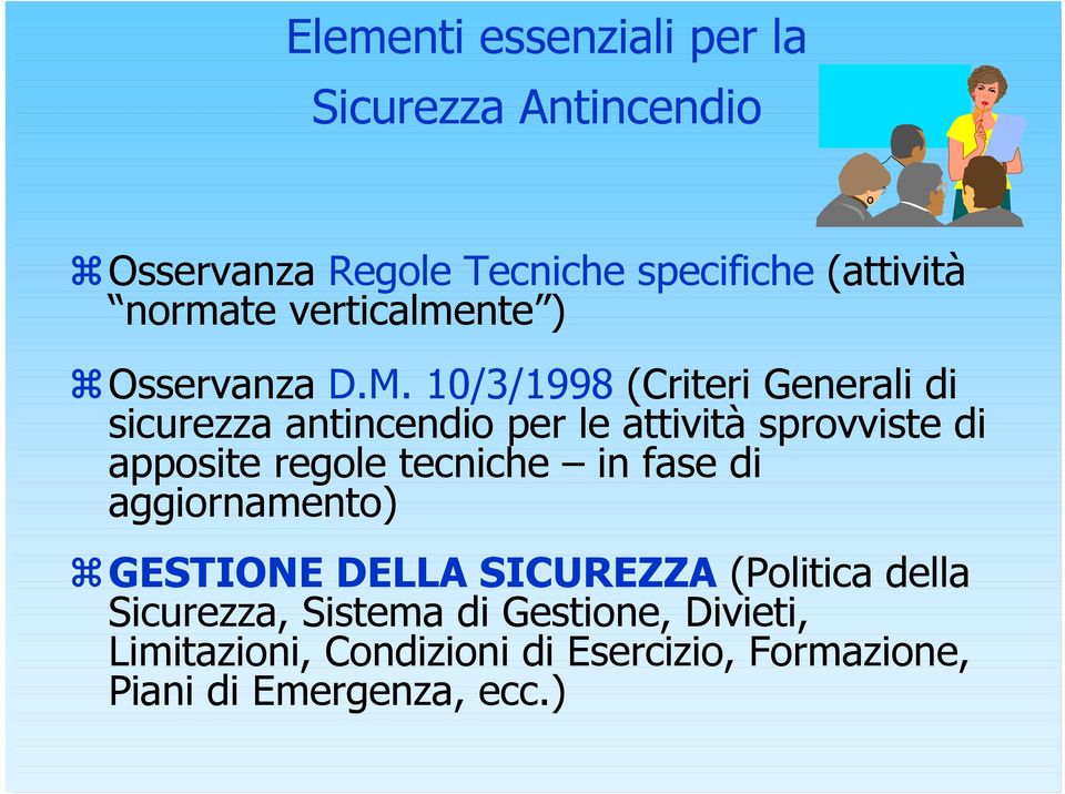 10/3/1998 (Criteri Generali di sicurezza antincendio per le attività sprovviste di apposite regole