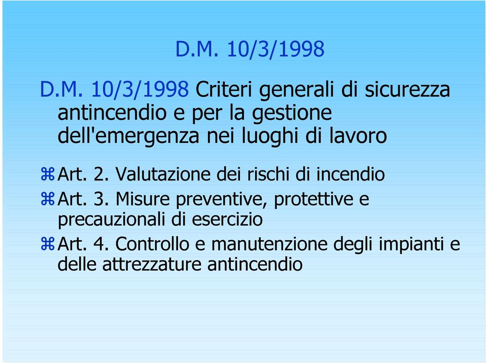 Valutazione dei rischi di incendio Art. 3.