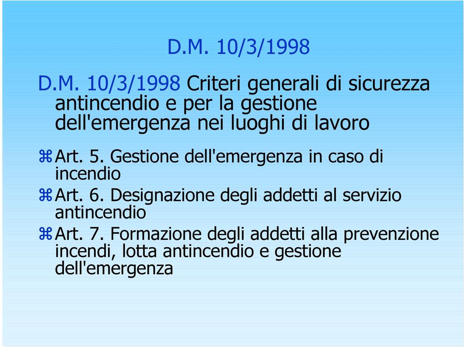 Gestione dell'emergenza in caso di incendio Art. 6.