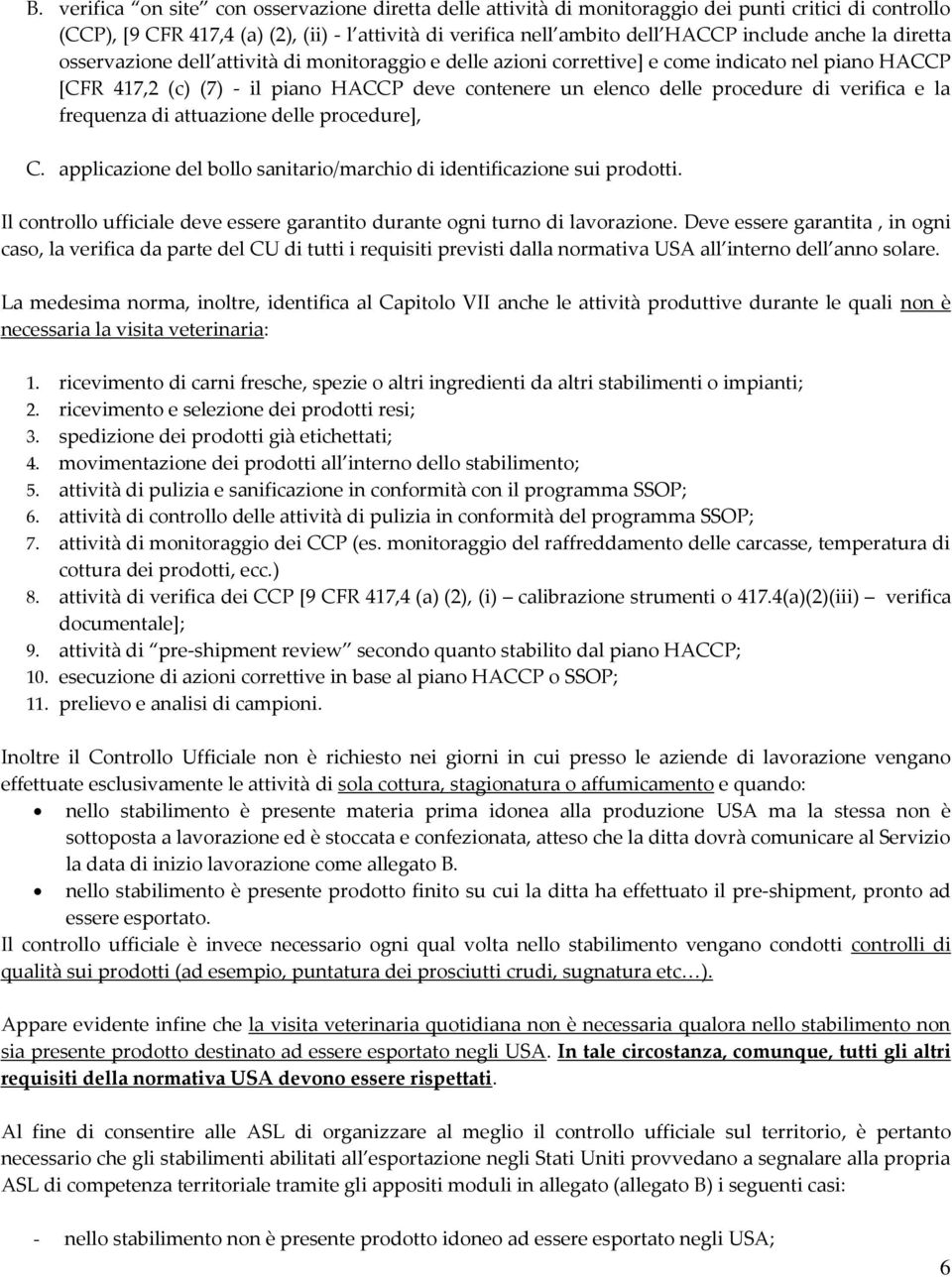 verifica e la frequenza di attuazione delle procedure], C. applicazione del bollo sanitario/marchio di identificazione sui prodotti.