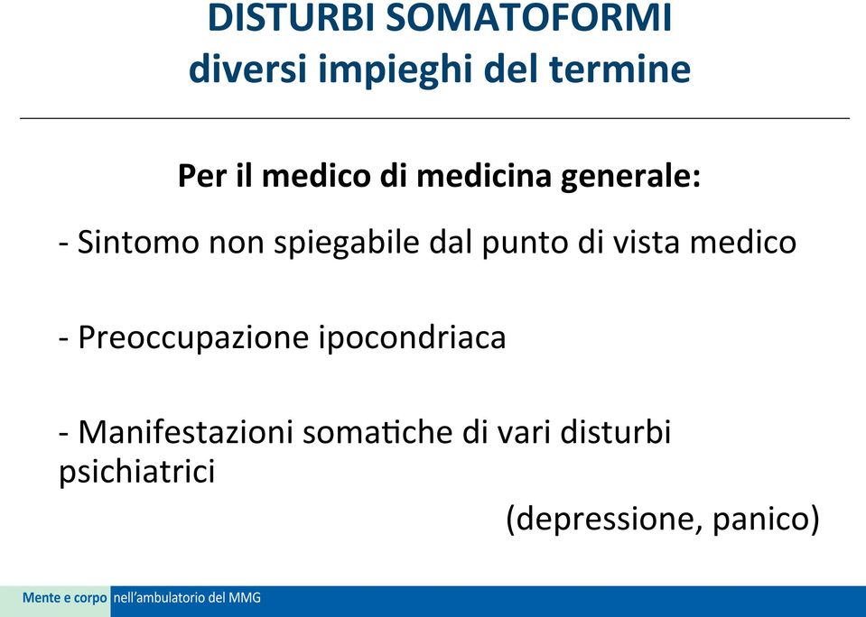 punto di vista medico - Preoccupazione ipocondriaca -