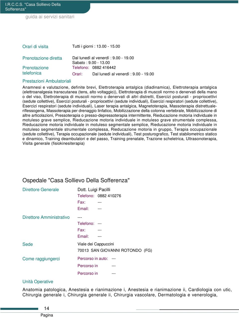 00 Prestazioni Ambulatoriali Anamnesi e valutazione, definite brevi, Elettroterapia antalgica (diadinamica), Elettroterapia antalgica (elettroanalgesia transcutanea (tens, alto voltaggio)),