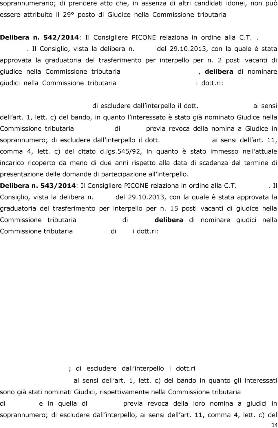 2013, con la quale è stata approvata la graduatoria del trasferimento per interpello per n.