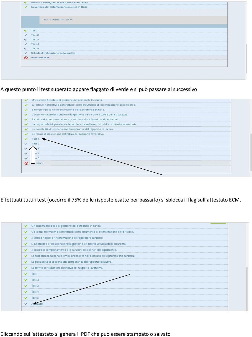 risposte esatte per passarlo) si sblocca il flag sull attestato ECM.