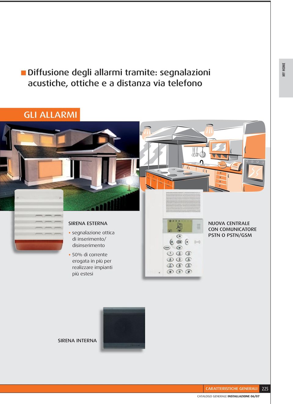 CENTRALE CON COMUNICATORE PSTN O PSTN/GSM 50% di corrente erogata in più per realizzare