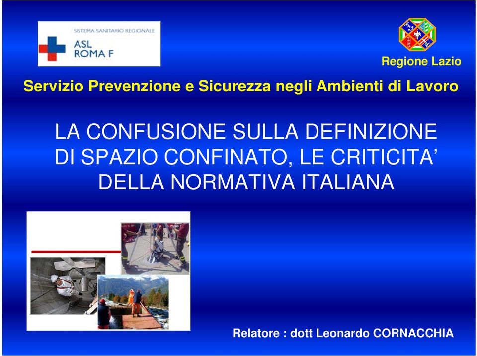 DEFINIZIONE DI SPAZIO CONFINATO, LE CRITICITA