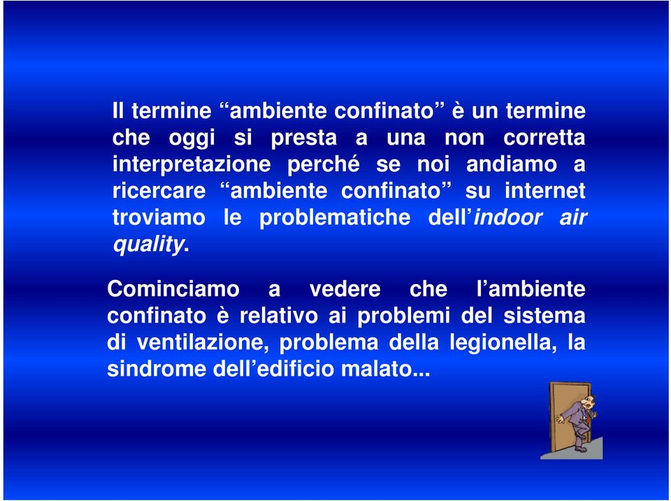problematiche dell indoor air quality.