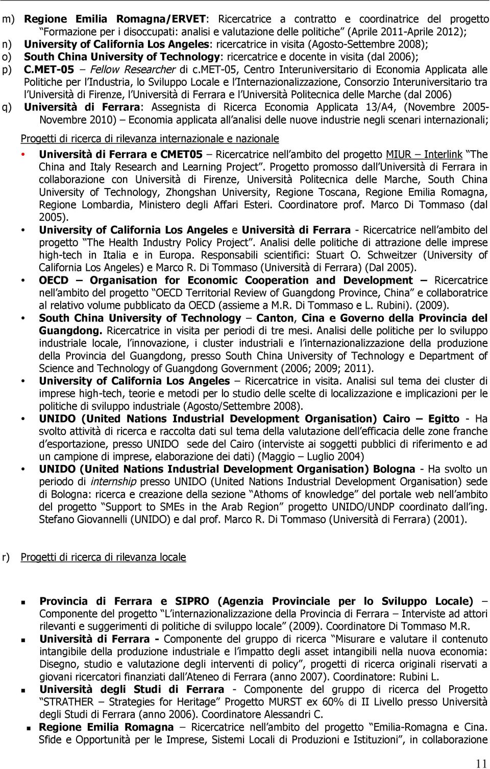 met-05, Centro Interuniversitario di Economia Applicata alle Politiche per l Industria, lo Sviluppo Locale e l Internazionalizzazione, Consorzio Interuniversitario tra l Università di Firenze, l