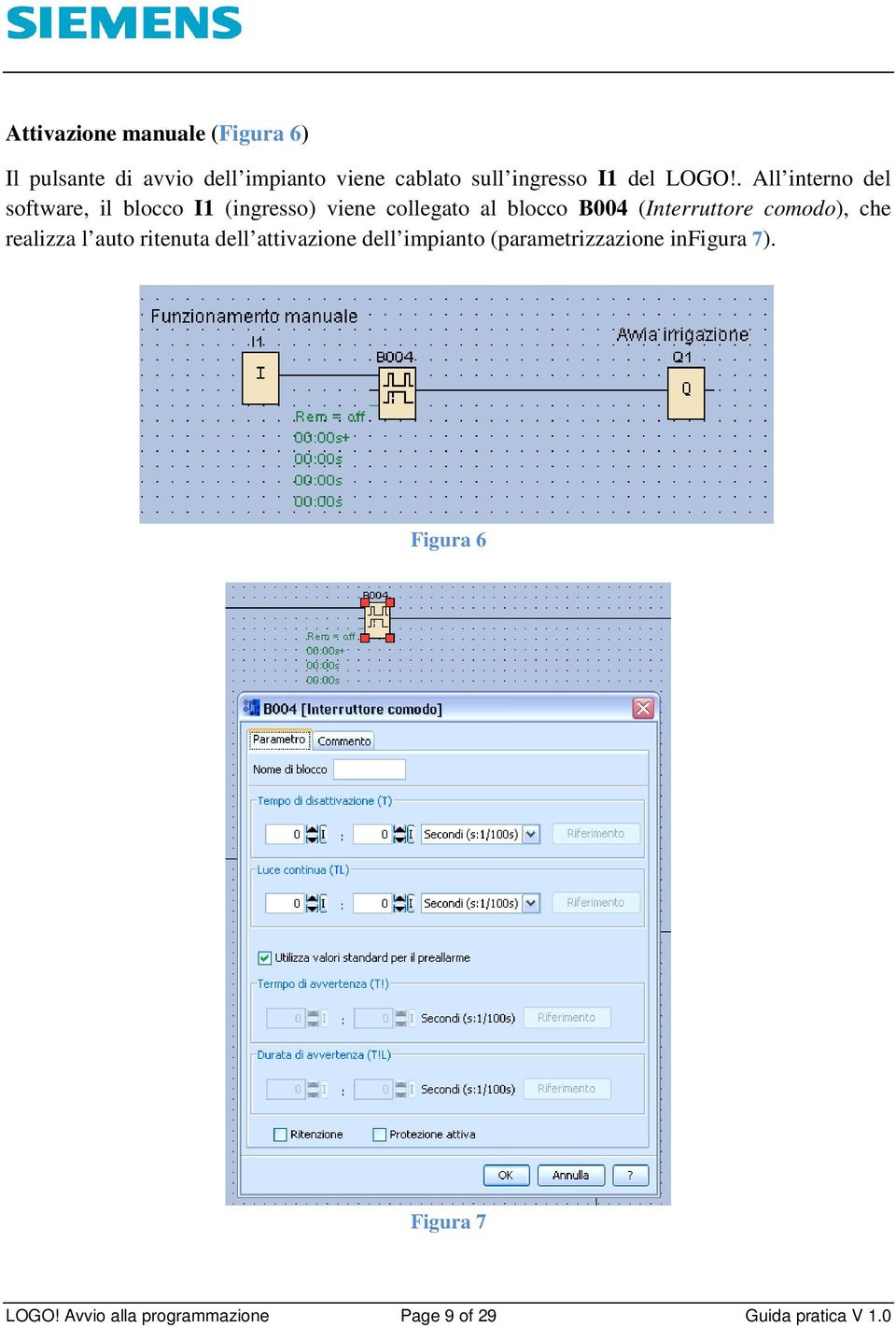 . All interno del software, il blocco I1 (ingresso) viene collegato al blocco B004 (Interruttore