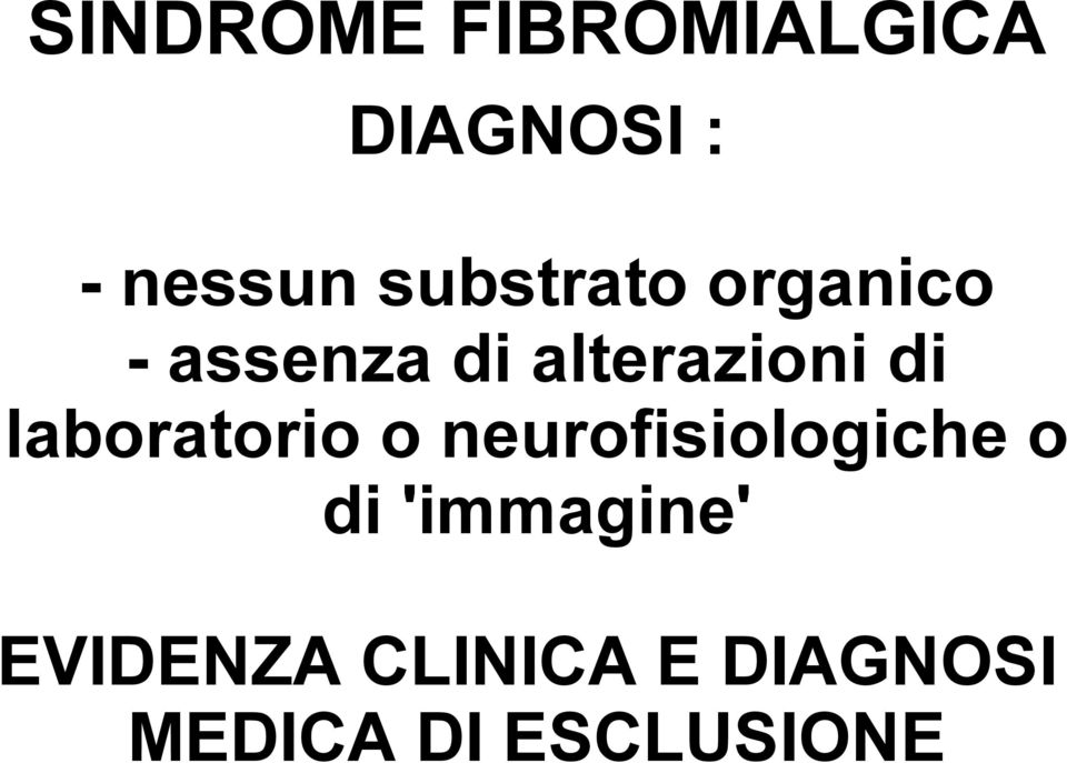 laboratorio o neurofisiologiche o di