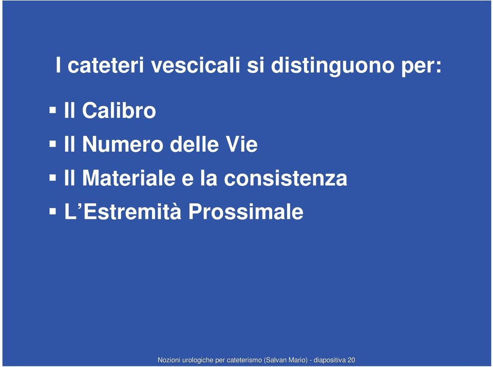 consistenza L Estremità Prossimale Nozioni