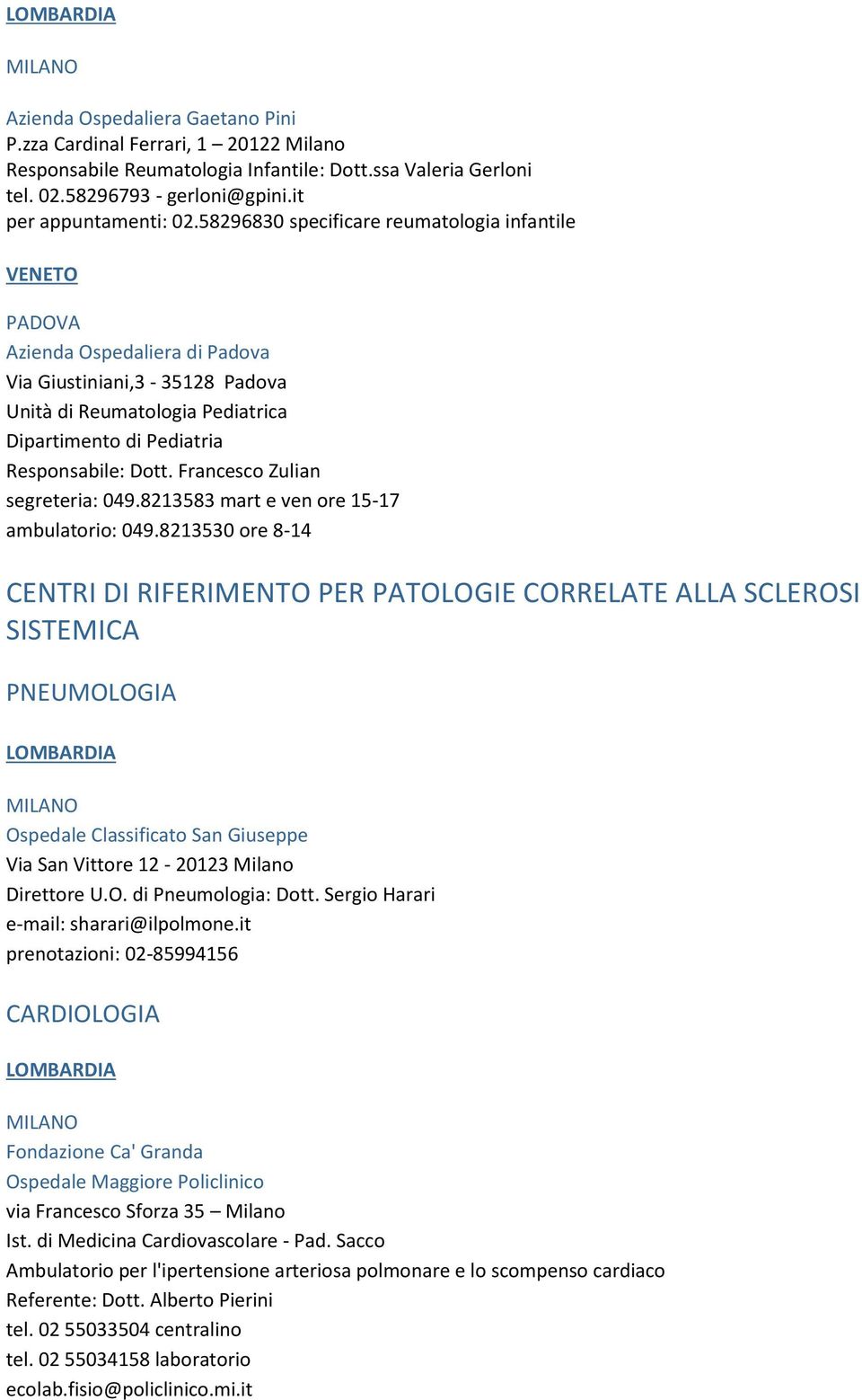 Francesco Zulian segreteria: 049.8213583 mart e ven ore 15-17 ambulatorio: 049.