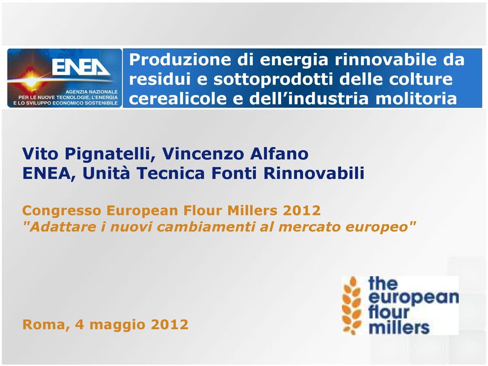 Alfano ENEA, Unità Tecnica Fonti Rinnovabili Congresso European Flour