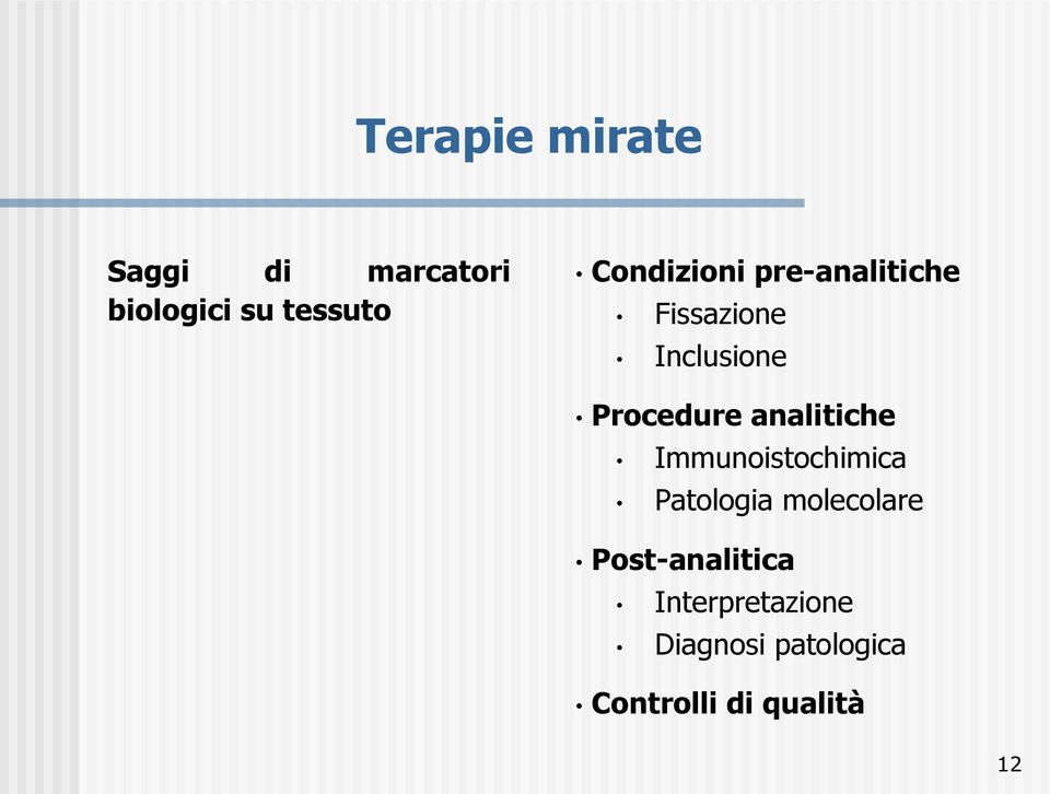 analitiche Immunoistochimica Patologia molecolare