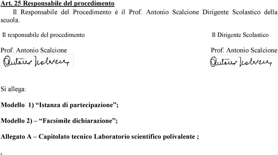 Antonio Scalcione Il Dirigente Scolastico Prof.