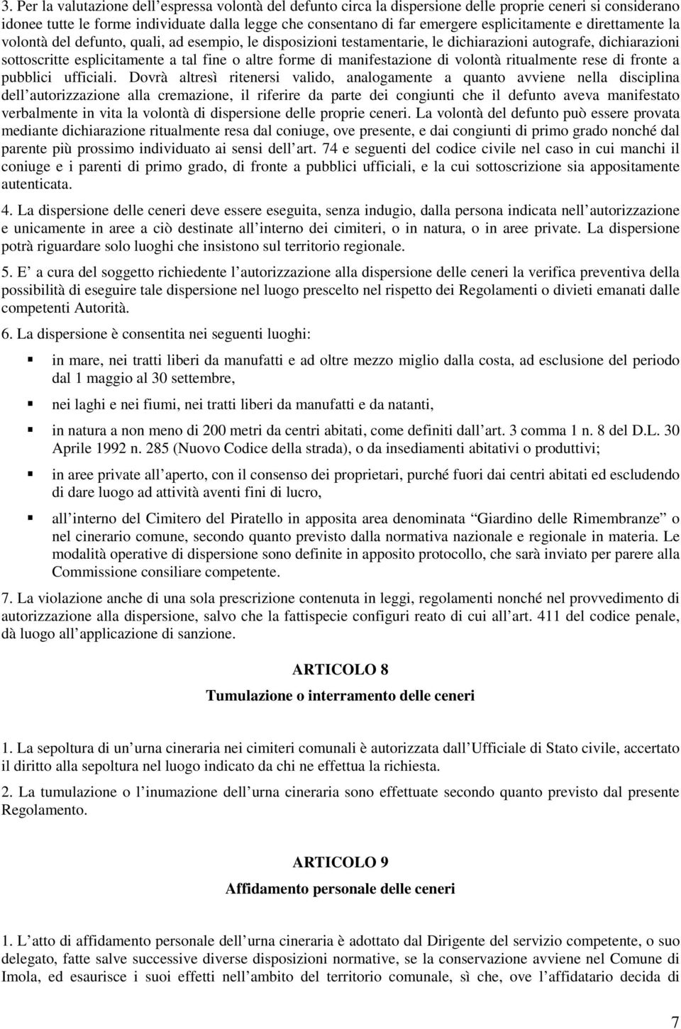 di manifestazione di volontà ritualmente rese di fronte a pubblici ufficiali.