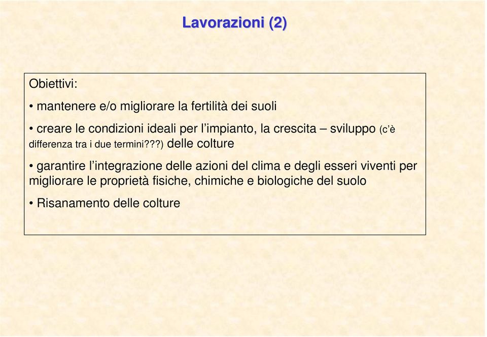 ??) delle colture garantire l integrazione delle azioni del clima e degli esseri viventi