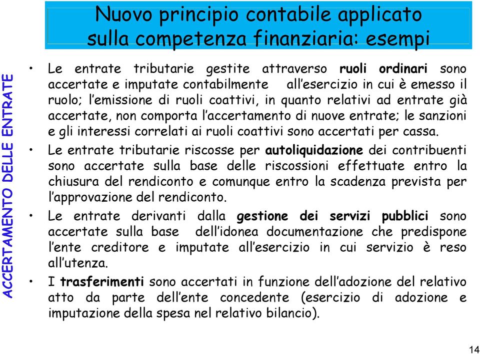 ruoli coattivi sono accertati per cassa.