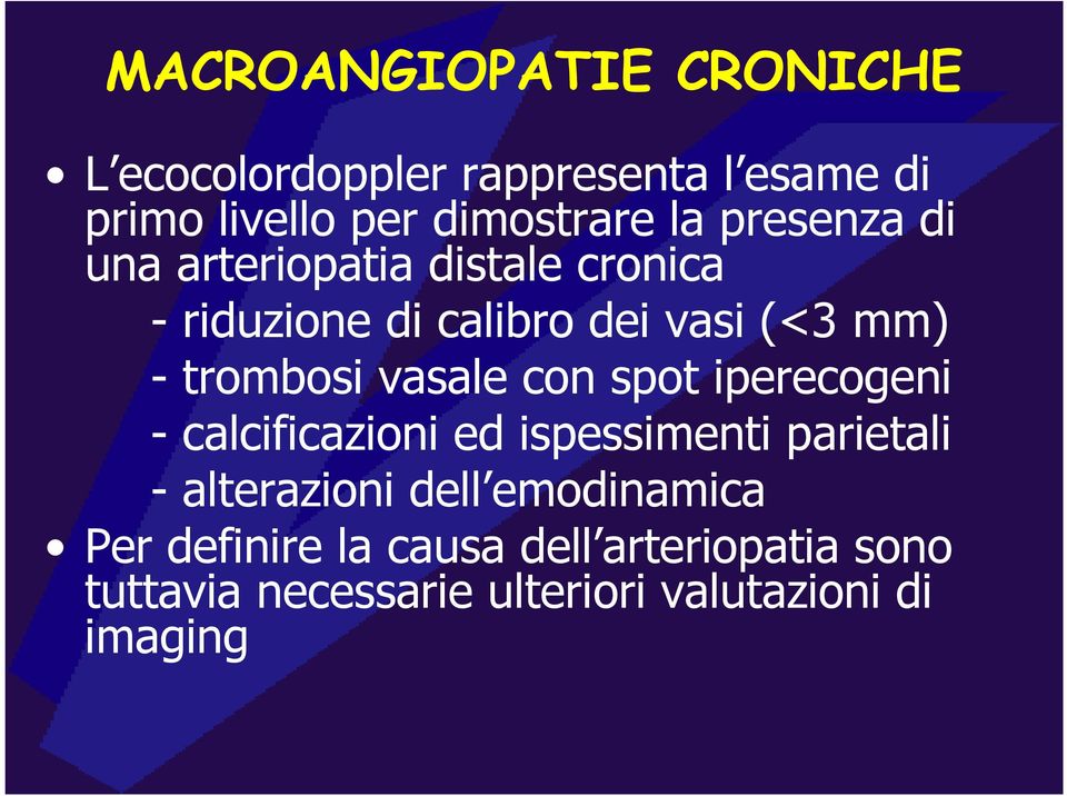 vasale con spot iperecogeni - calcificazioni ed ispessimenti parietali - alterazioni dell