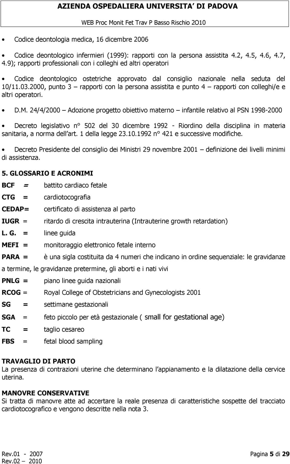 2000, punto 3 rapporti con la persona assistita e punto 4 rapporti con colleghi/e e altri operatori. D.M.