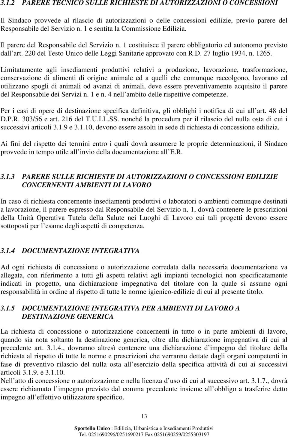 220 del Testo Unico delle Leggi Sanitarie approvato con R.D. 27 luglio 1934, n. 1265.