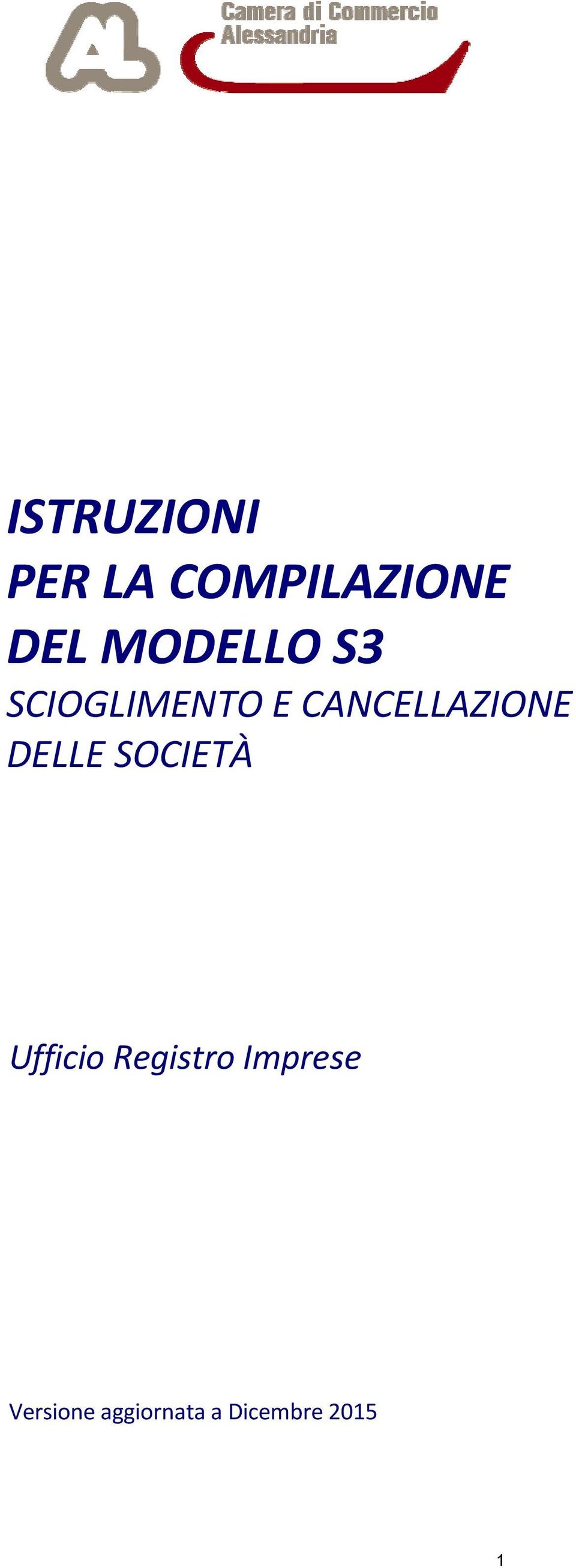 CANCELLAZIONE DELLE SOCIETÀ Ufficio