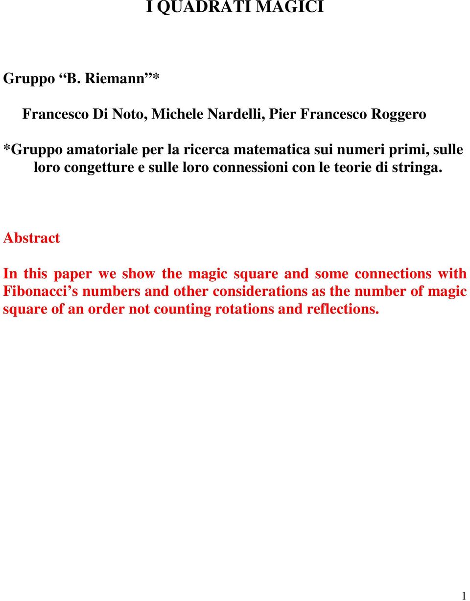 matematica sui numeri primi, sulle loro congetture e sulle loro connessioni con le teorie di stringa.