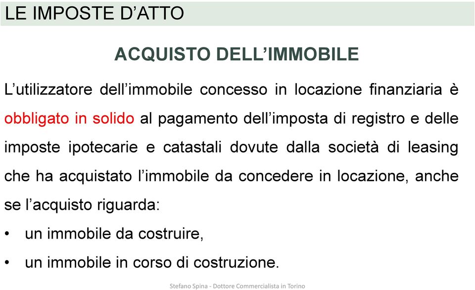 ipotecarie e catastali dovute dalla società di leasing che ha acquistato l immobile da