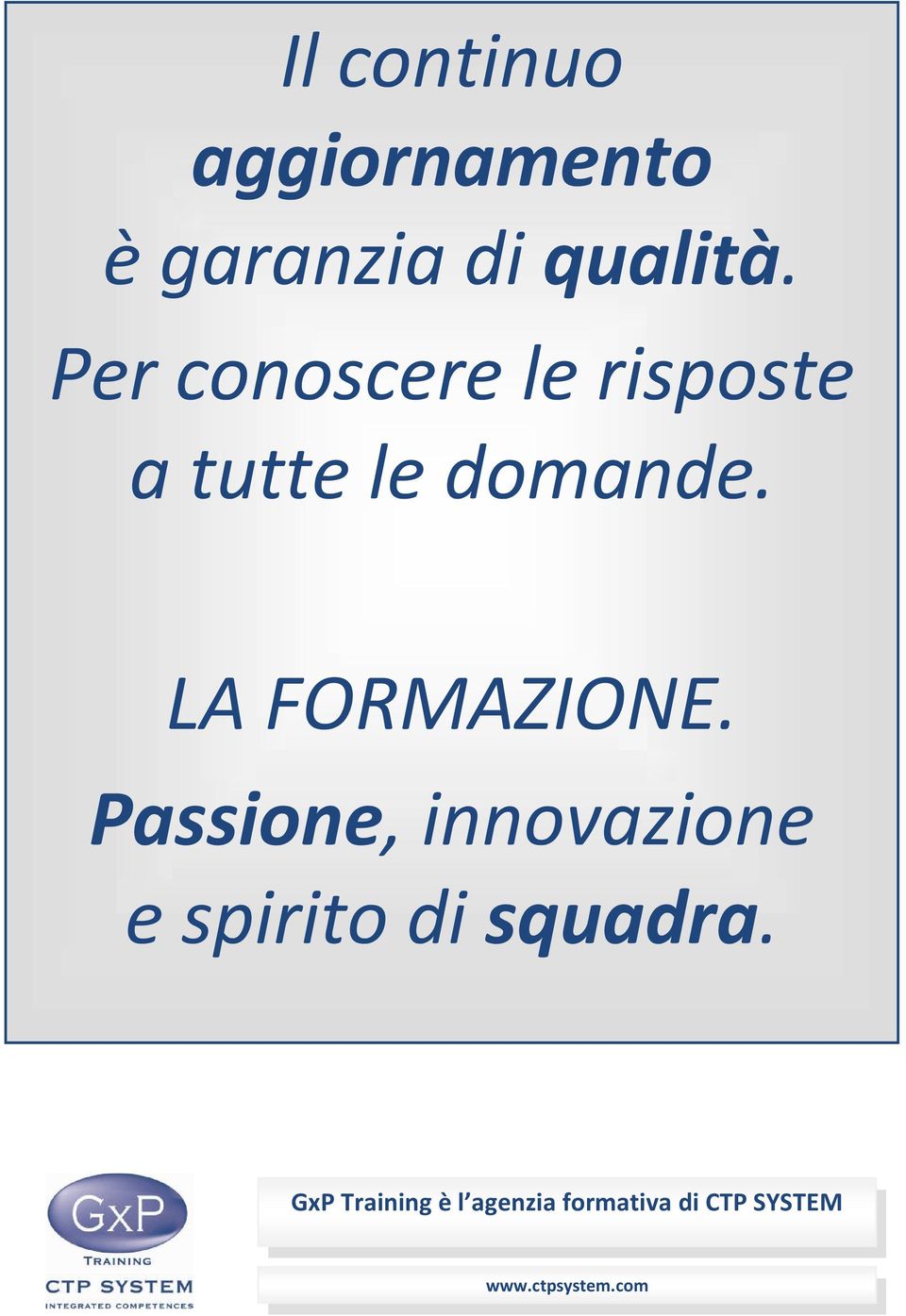 LA FORMAZIONE.