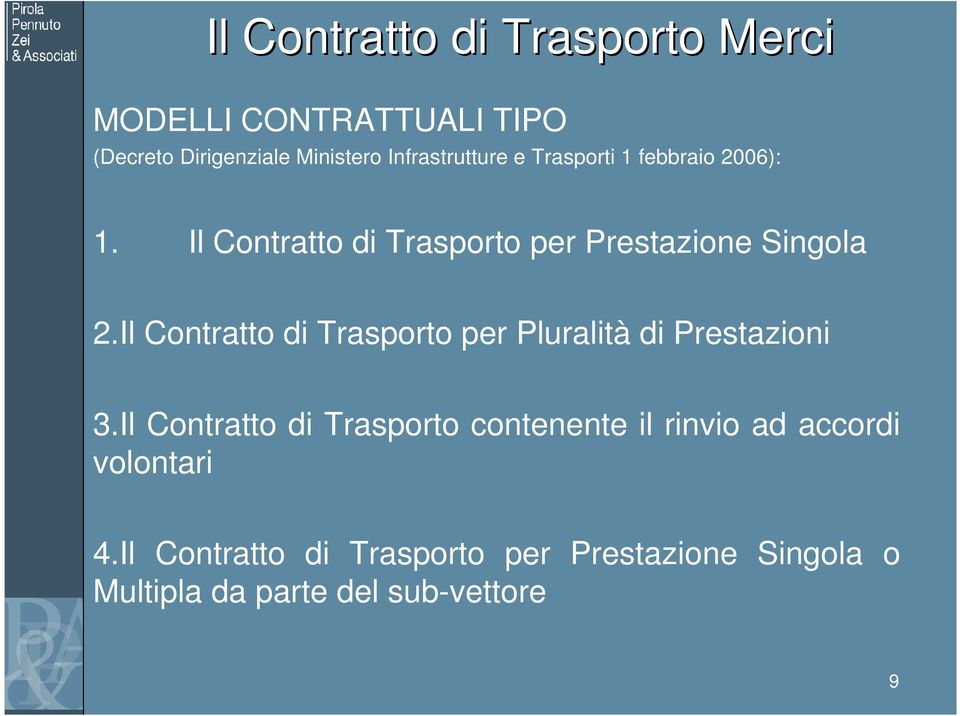 Il Contratto di Trasporto per Pluralità di Prestazioni 3.