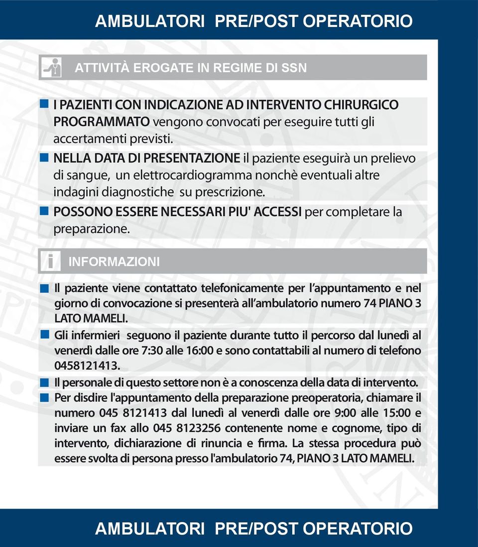 POSSONO ESSERE NECESSARI PIU' ACCESSI per completare la preparazione.