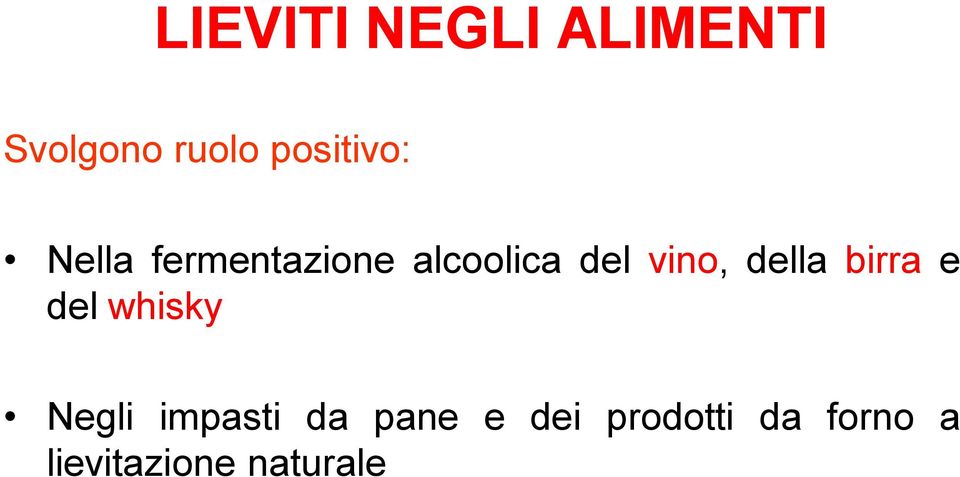 vino, della birra e del whisky Negli impasti