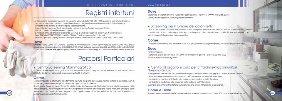 Occorre: - modulo (scaricabile dal sito o disponibile presso la segreteria) compilato con i dati dell azienda e sottoscritto dal datore di lavoro/legale rappresentante; - fotocopia del documento di