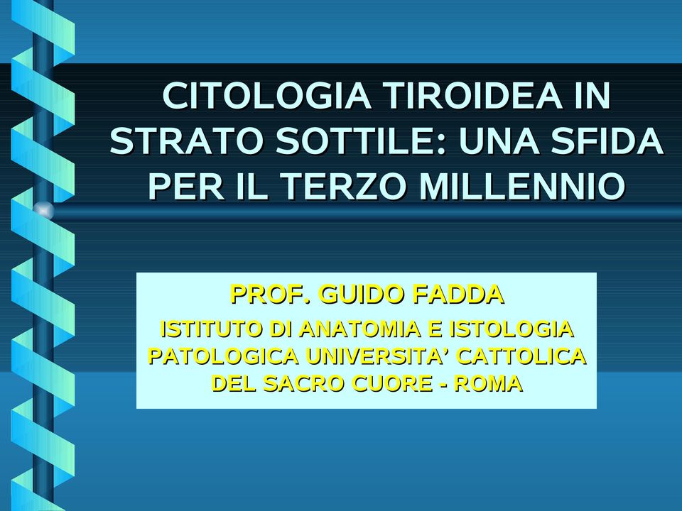 GUIDO FADDA ISTITUTO DI ANATOMIA E