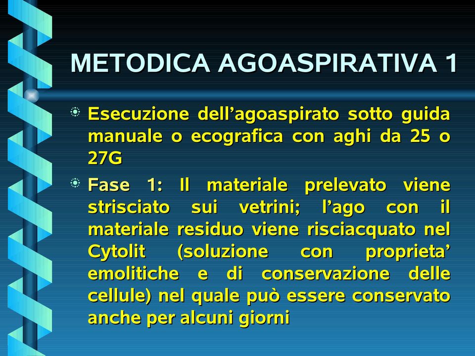 con il materiale residuo viene risciacquato nel Cytolit (soluzione con proprieta