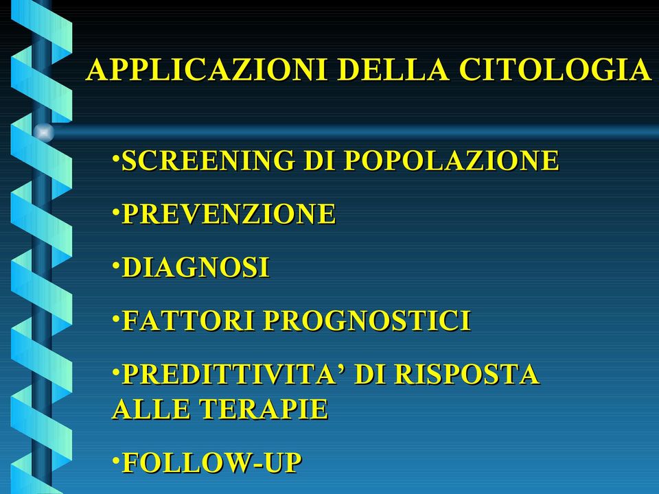 PREVENZIONE DIAGNOSI FATTORI